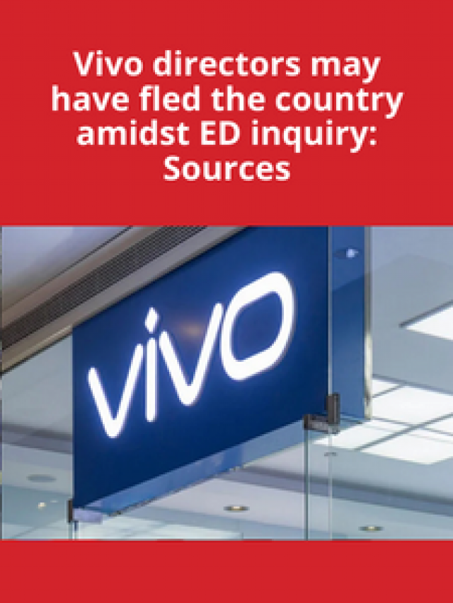 Vivo directors may have fled the country amidst ED inquiry Sources Business Outreach