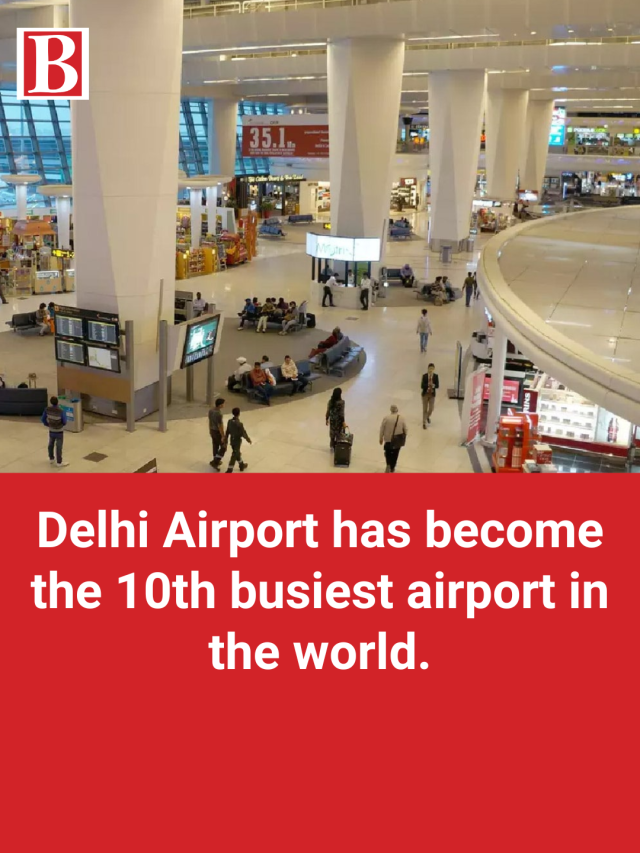 Delhi Airport has the 10th busiest airport in the world