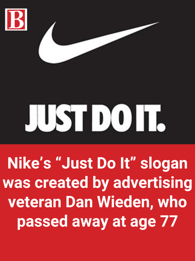 Nike s Just Do It slogan was created by advertising veteran Dan Wieden who passed away at age 77 Business Outreach