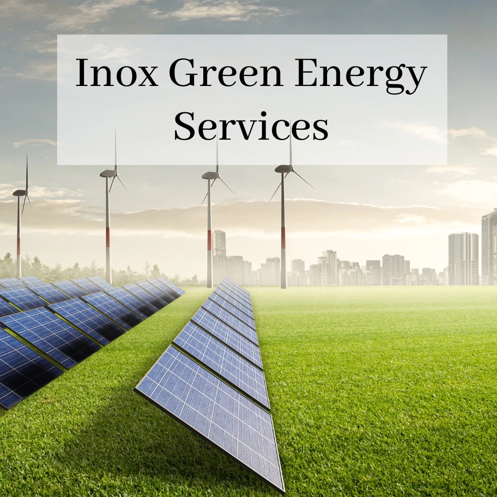 <strong>Inox Green Energy Services’ IPO debuts at the bourses at an 8% discount.</strong>-thumnail