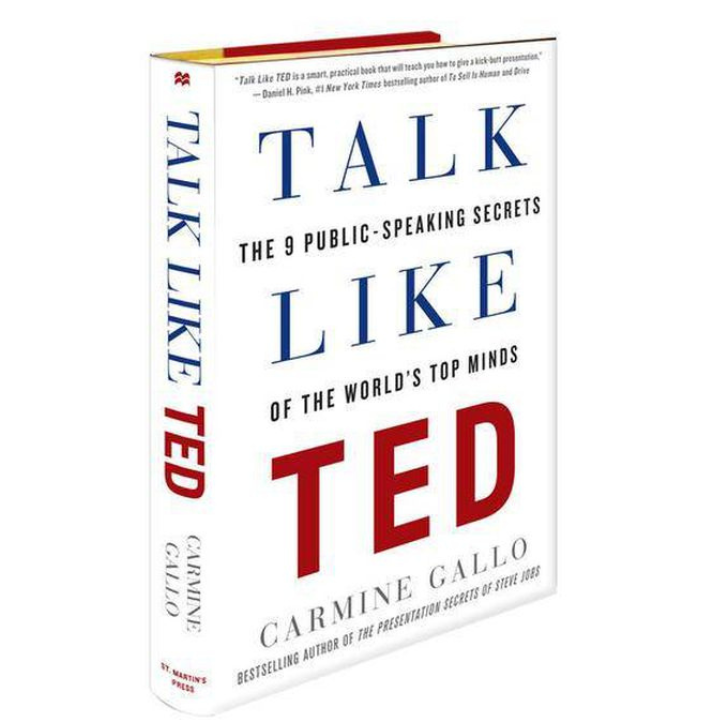 Talk Like Ted The 9 Public-Speaking Secrets of the World’s Top Minds-