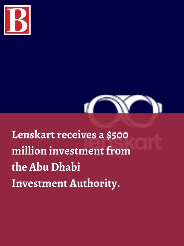 Lenskart receives a 500 million investment from the Abu Dhabi