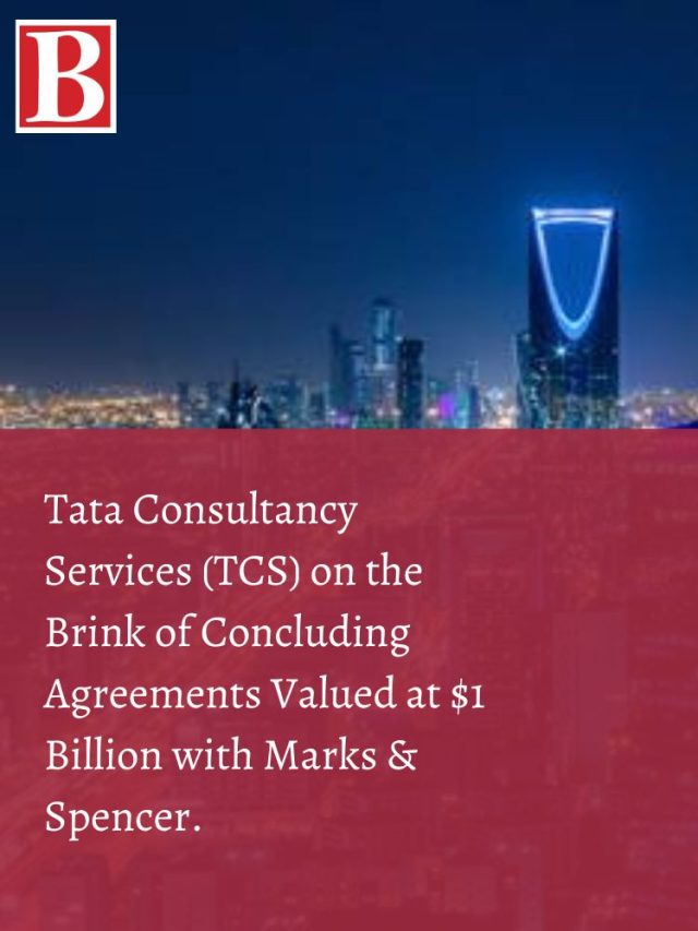 Tata Consultancy Services (TCS) on the Brink of Concluding Agreements Valued at 1 Billion with