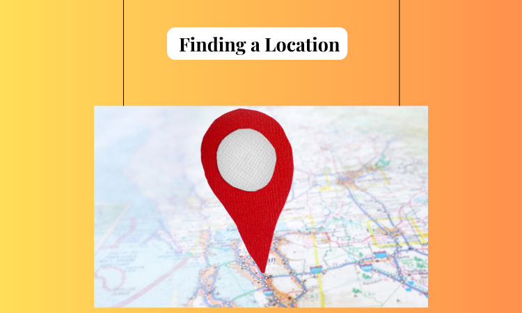 Finding a Location