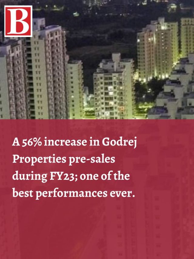 A 56 increase in Godrej Properties presales during FY23; one of the