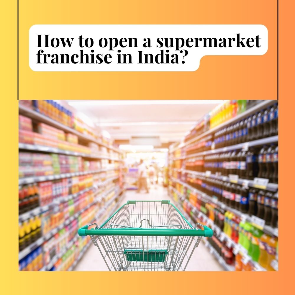How to Open a Supermarket Franchise in India?-thumnail