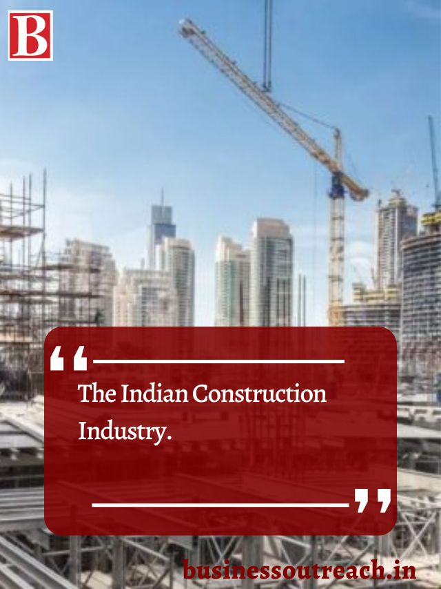 The Indian Construction Industry A Case Study on the Challenges and Opportunities Facing India