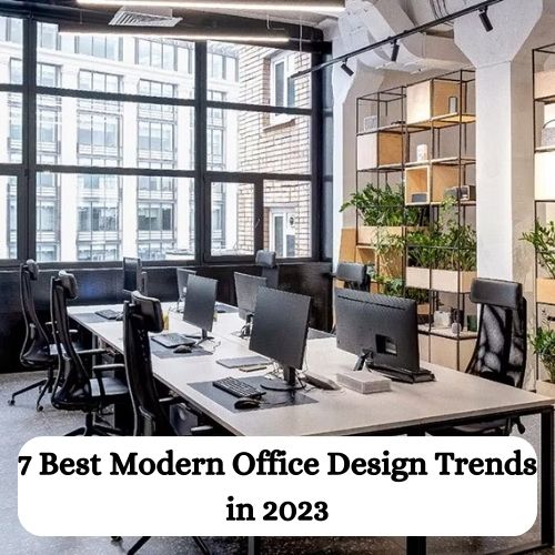 7 Best Modern Office Design Trends in 2023-thumnail