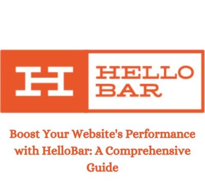Boost Your Website’s Performance with HelloBar: A Comprehensive Guide-thumnail