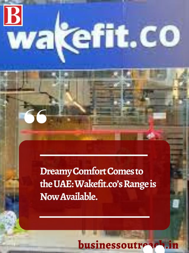 Dreamy Comfort Comes to the UAE Wakefit.co’s Range is Now Available