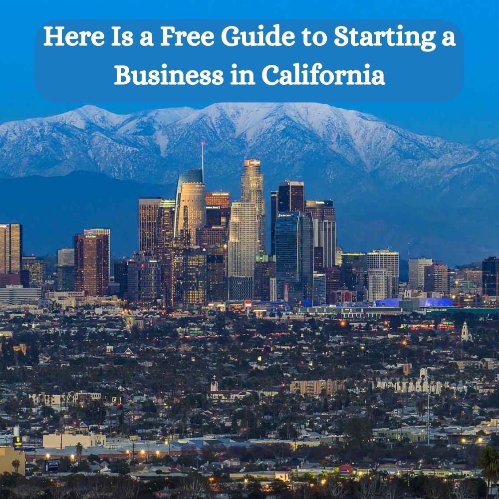Here Is a Free Guide to Starting a Business in California-thumnail