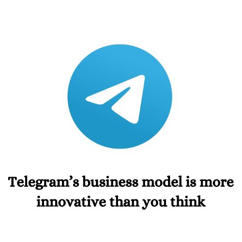 Telegram’s business model is more innovative than you think-thumnail