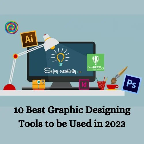 Top 10 Graphic Designing Tools to be Used in  2024  -thumnail