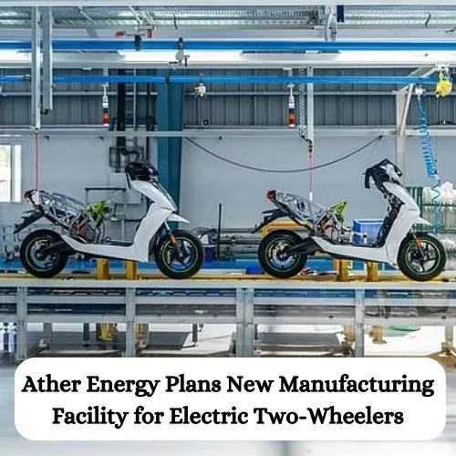 Ather Energy Plans New Manufacturing Facility for Electric Two-Wheelers-thumnail