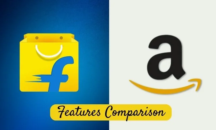 Amazon vs Flipkart: Features Comparison