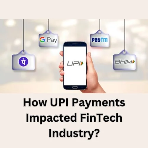 How UPI Payments Impacted FinTech Industry?-thumnail