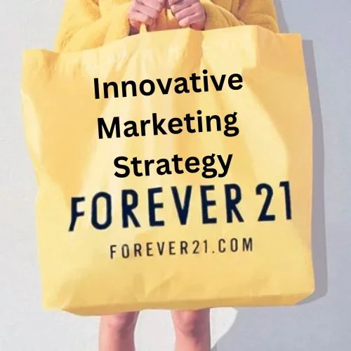 Innovative Marketing Strategies of Forever 21-thumnail