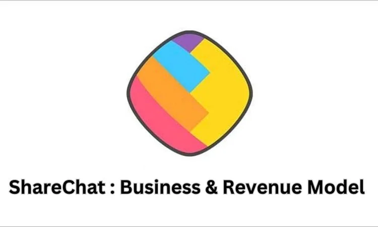 ShareChat : Business & Revenue Model