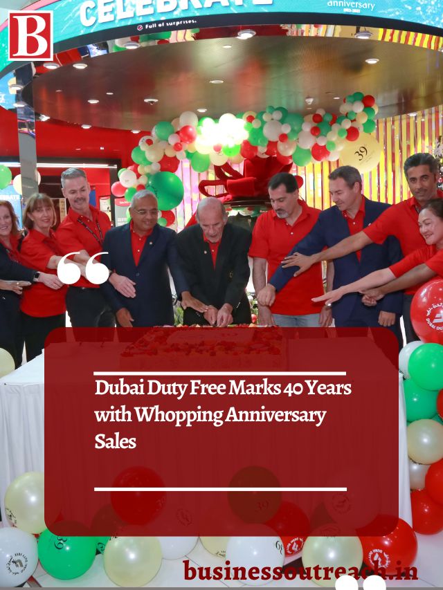Dubai Duty Free Marks 40 Years with Whopping Anniversary Sales ...