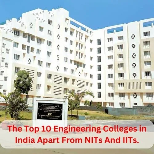 The Top 10 Engineering Colleges in India Apart From NITs And IITs.-thumnail
