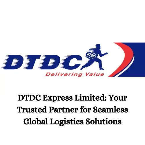 DTDC Express Limited: Your Trusted Partner for Seamless Global Logistics Solutions-thumnail