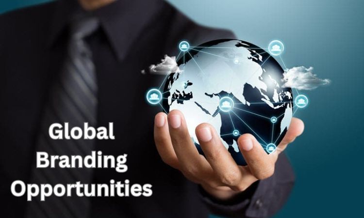 Global Branding Opportunities