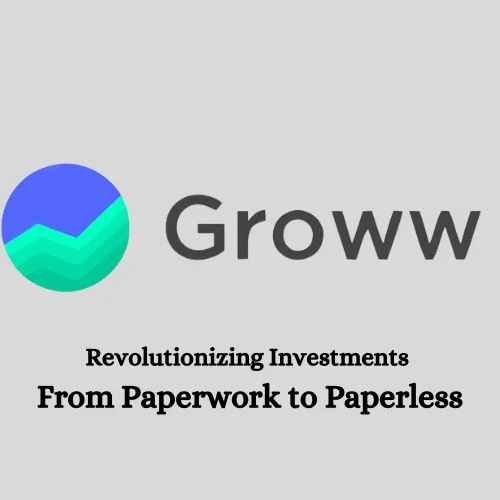 Groww: Revolutionizing Investments – From Paperwork to Paperless-thumnail