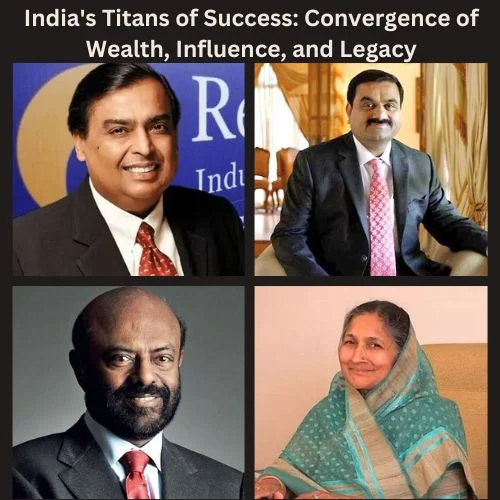 India’s Titans of Success: Convergence of Wealth, Influence, and Legacy-thumnail