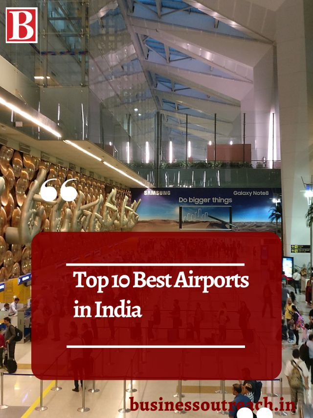 Top 10 Best Airports in India | Business Outreach