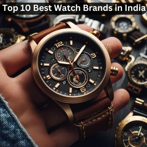 Top 10 Best Watch Brands in India-thumnail