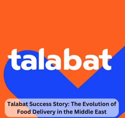 Talabat Success Story: The Evolution of Food Delivery in the Middle East-thumnail