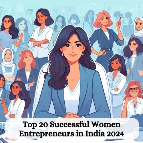 Top 20 Successful Women Entrepreneurs in India 2024-thumnail