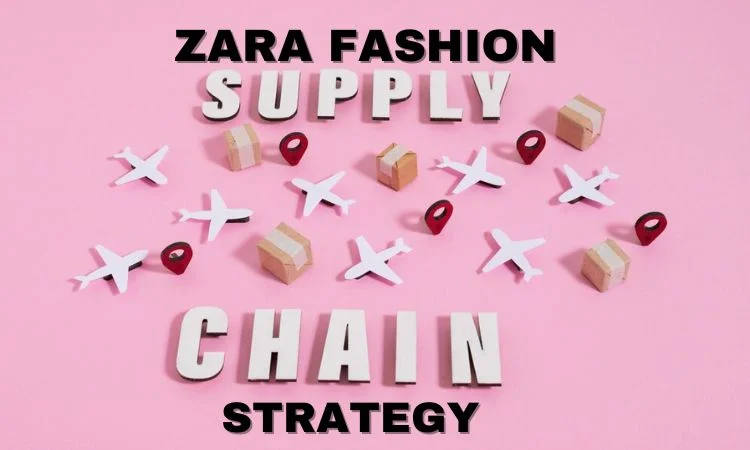 Zara : Supply Chain 