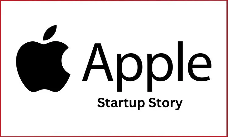Apple - Startup Story