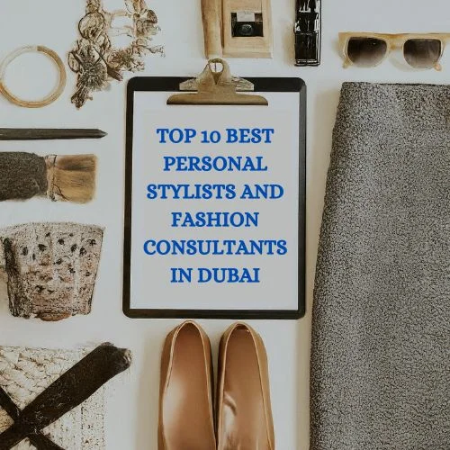 Elevate Your Style : Top 10 Best Personal Stylists And Fashion Consultants In Dubai -thumnail