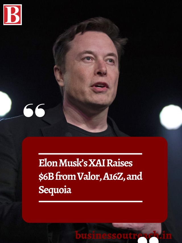 Elon Musk’s XAI Raises $6B from Valor, A16Z, and Sequoia | Business ...