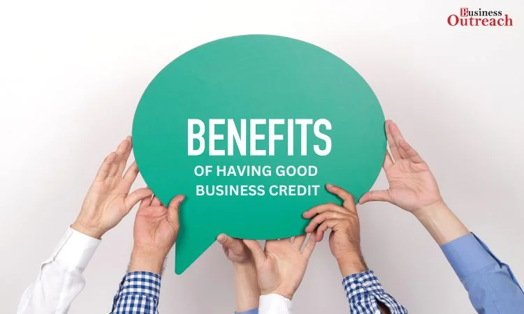 benefits of having good business credit