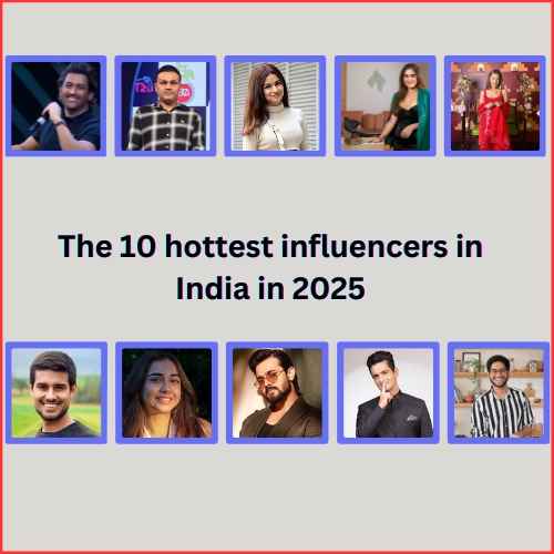The 10 hottest influencers in India in 2025-thumnail