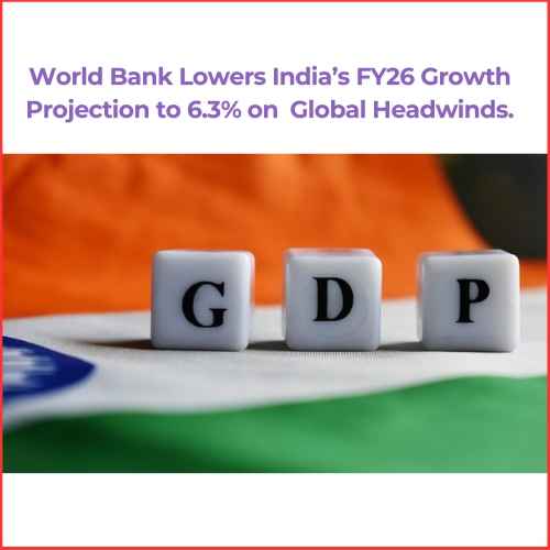 World Bank Lowers India’s FY26 Growth Projection to 6.3% on Global Headwinds.-thumnail