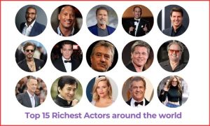 Top 15 Richest Actors in the World in 2025