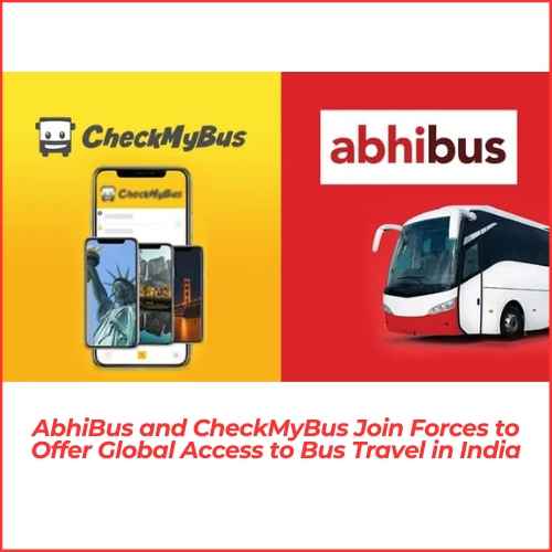AbhiBus and CheckMyBus Join Forces to Offer Global Access to Bus Travel in India-thumnail