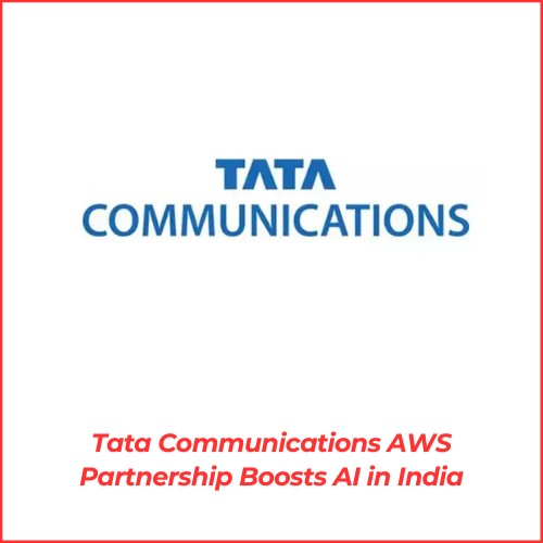 Tata Communications Partners with Amazon to Build AI-Ready Network in India-thumnail