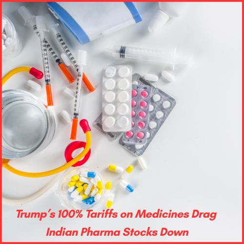 Trump’s 100% Tariffs on Medicines Drag Indian Pharma Stocks Down-thumnail