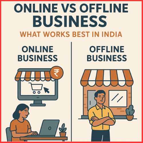 Online vs Offline Business: What Works Best in India in 2025?-thumnail