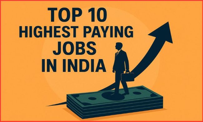 Top 10 Highest Paying Jobs in India 2025 for Freshers & Pros