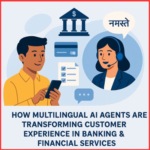 How Multilingual AI Agents Are Transforming Customer Experience in Banking & Financial Services-thumnail