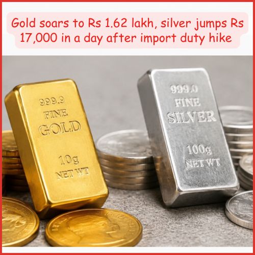 Gold soars to Rs 1.62 lakh, silver jumps Rs 17,000 in a day after import duty hike -thumnail