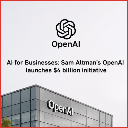 AI for Businesses: Sam Altman’s OpenAI launches $4 billion initiative-thumnail