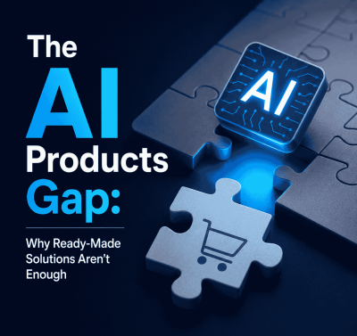 The AI Products Gap: Why Ready-Made Solutions Aren’t Enough-thumnail