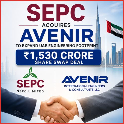 Chennai-based SEPC to acquire up to 90% stake in UAE’s Avenir in ₹1,530 crore share swap-thumnail
